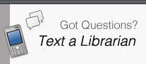 Got Questions? Text a Librarian!